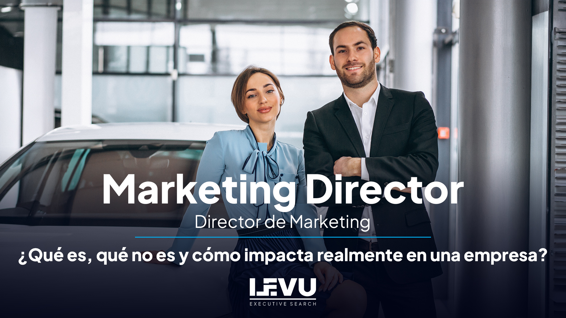 Marketing Director – ¿Qué es, qué no es y cómo impacta realmente en una empresa?