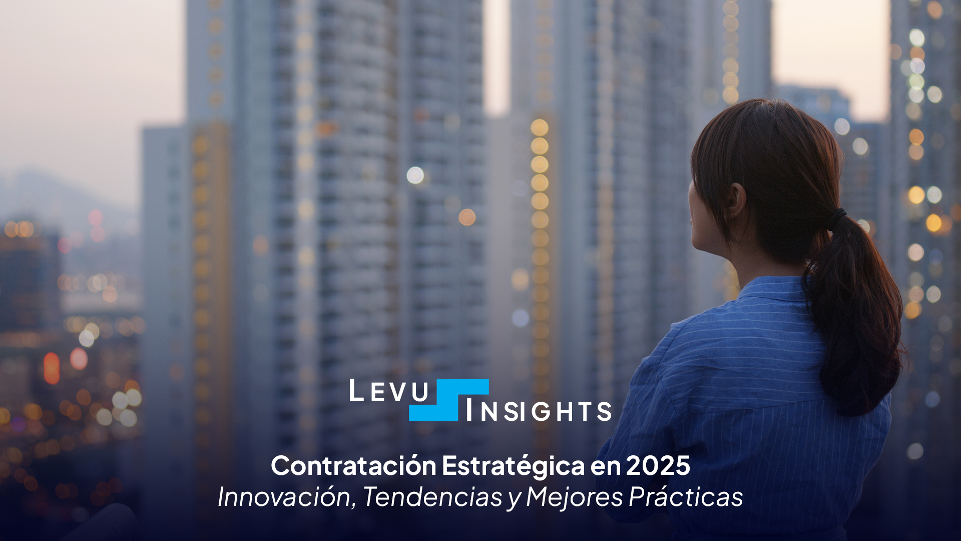 Contratación Estratégica en 2025. Innovación, Tendencias y Mejores Prácticas