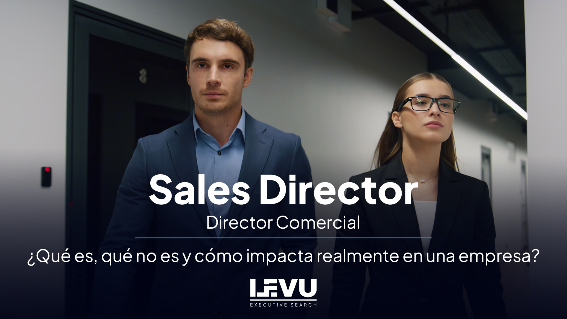 Sales Director – ¿Qué es, qué no es y cómo impacta realmente en una empresa?