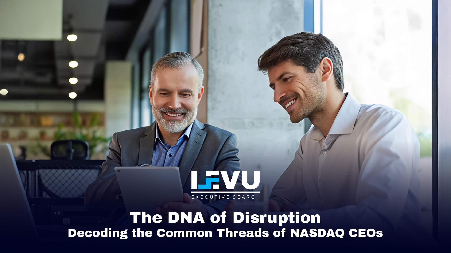 The DNA of Disruption: Decoding the Common Threads of NASDAQ CEOs