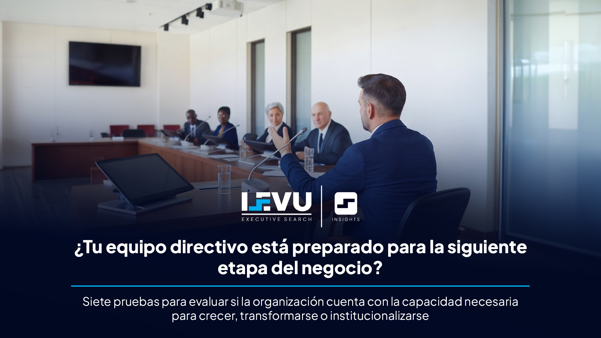 ¿Tu equipo directivo está preparado para la siguiente etapa del negocio?