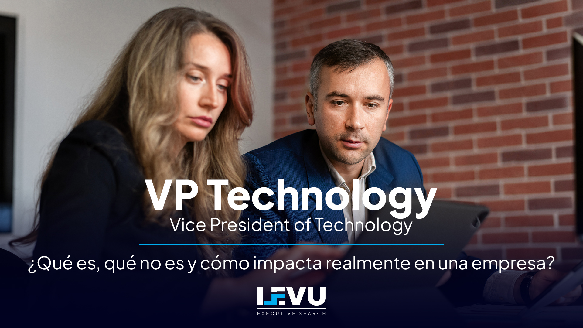 VP Technology – ¿Qué es, qué no es y cómo impacta realmente en una empresa?